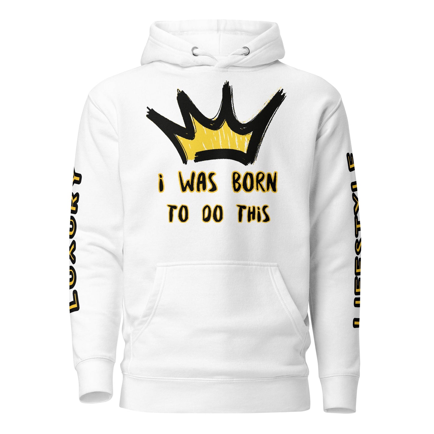 Sweat à Capuche Unisexe Prestige™ Blanc "I WAS BORN TO DO THIS" - Prestige SXM
