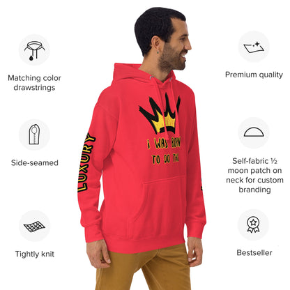 Sweat à Capuche Unisexe Prestige™ Rouge "I WAS BORN TO DO THIS" - Prestige SXM